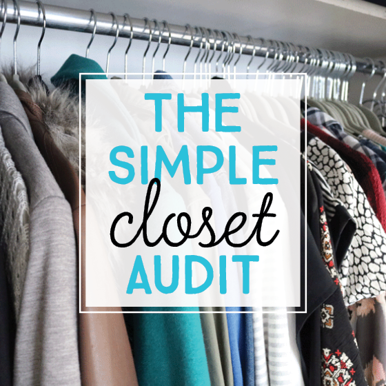 The Simple Closet Audit 6 Daily Mom, Magazine For Families