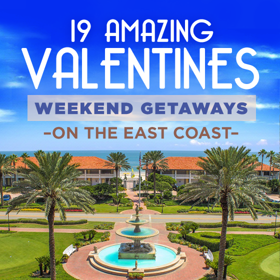 19 Amazing Valentines Weekend Getaways On The East Coast 20 Daily Mom, Magazine For Families