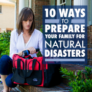 10 Ways To Prepare Your Family For Natural Disasters » Read Now!