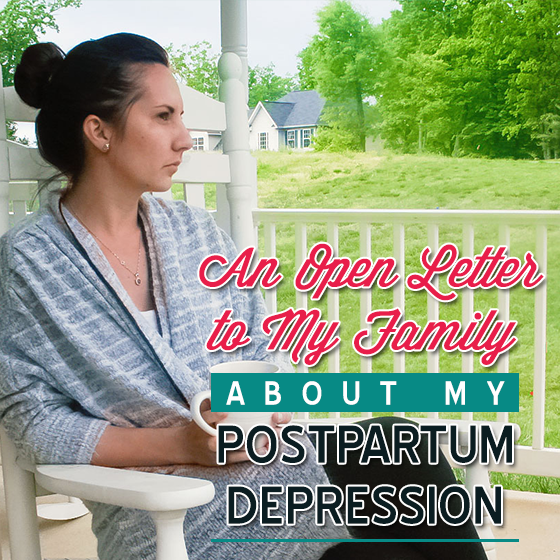 An Open Letter To My Family About My Post-Partum Depression 1 Daily Mom, Magazine For Families