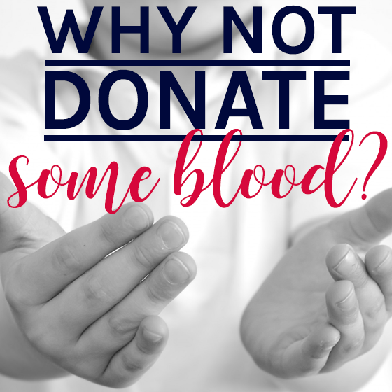 Why Not Donate Some Blood? 4 Daily Mom, Magazine For Families