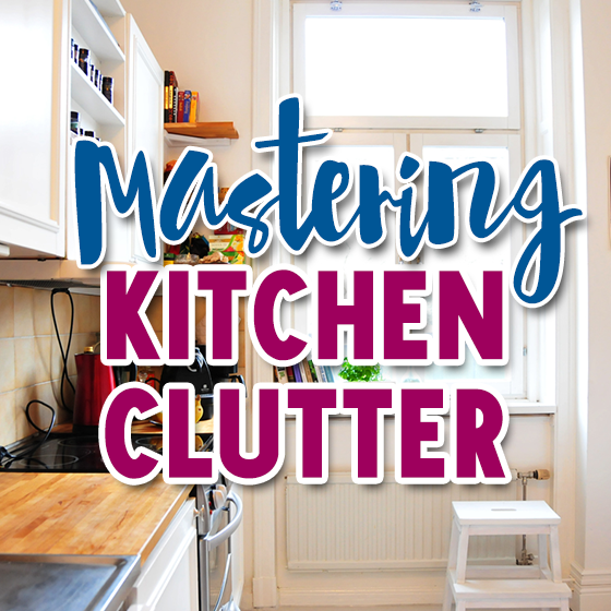 Mastering Kitchen Clutter 6 Daily Mom, Magazine For Families