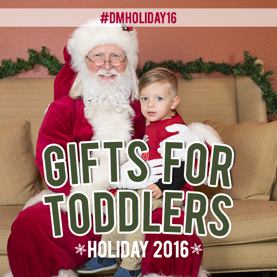 Gifts For Toddlers Holiday 2016 #Dmholiday16 39 Daily Mom, Magazine For Families