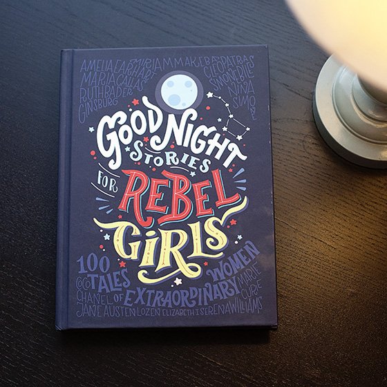 Stories Of Powerful Women: Goodnight Stories For Rebel Girls 6 Daily Mom, Magazine For Families
