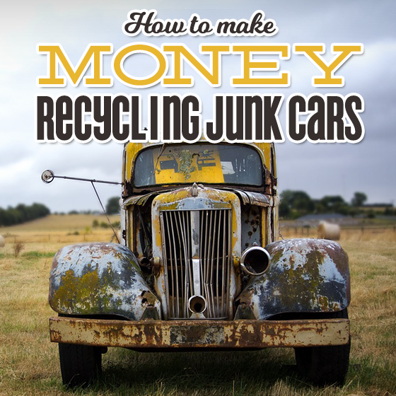 How To Make Money Recycling Junk Cars 5 Daily Mom, Magazine For Families