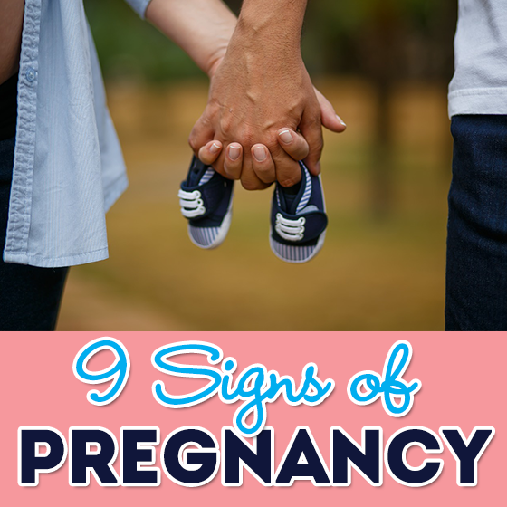 9 Signs Of Pregnancy 1 Daily Mom, Magazine For Families