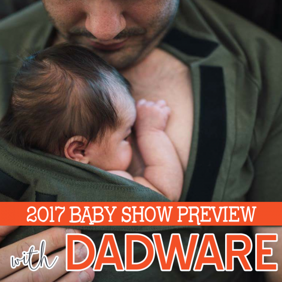 2017 Baby Show Preview With Dadware 11 Daily Mom, Magazine For Families