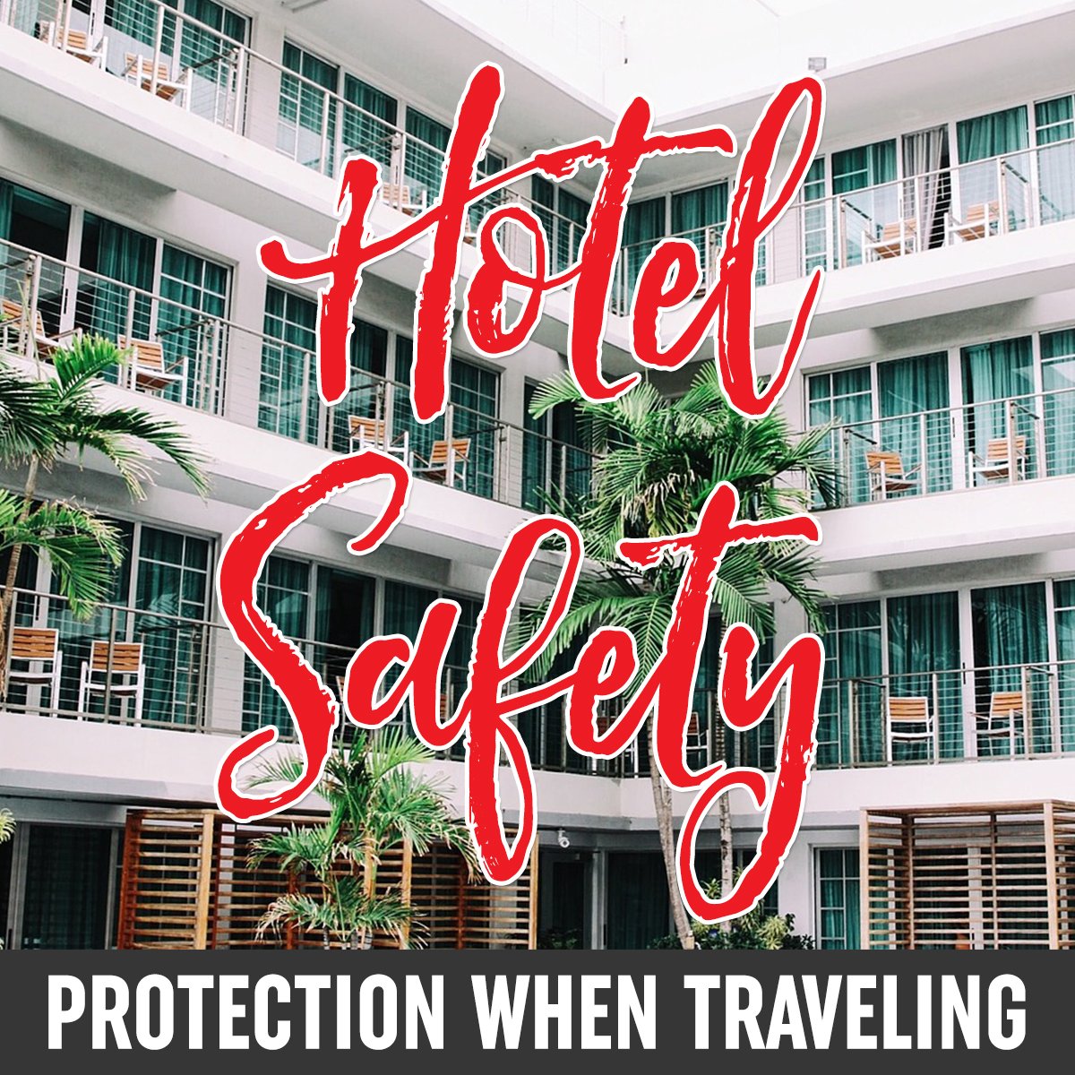 Hotel Safety Protection When Traveling » Read Now!