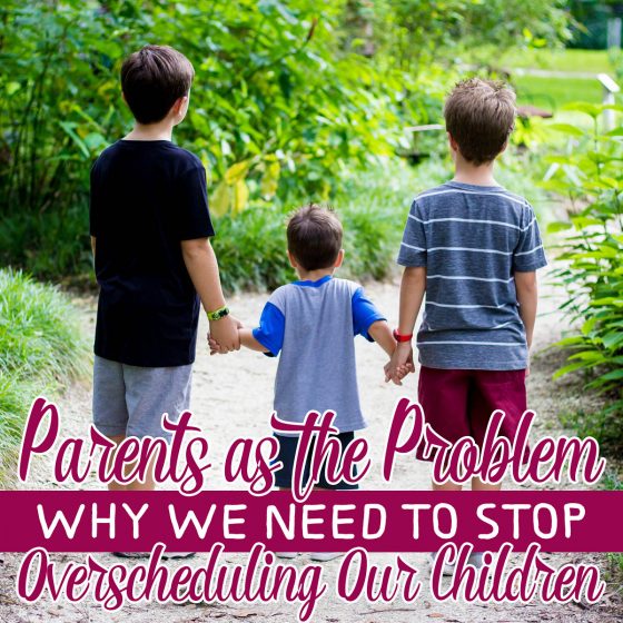 Parents As The Problem - Why We Need To Stop Overscheduling Our Children 1 Daily Mom, Magazine For Families