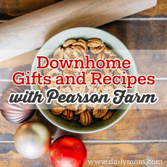 Down Home Gifts And Recipes From Pearson Farm 1 Daily Mom, Magazine For Families