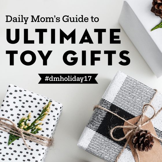 Ultimate Toy Gifts For The Holidays 40 Daily Mom, Magazine For Families