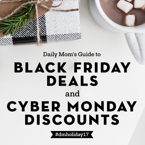 Black Friday Deals And Cyber Monday Discounts 1 Daily Mom, Magazine For Families