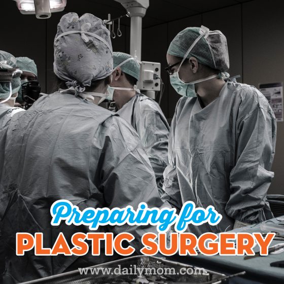 Preparing For Plastic Surgery? Here'S What You Need To Do First 4 Daily Mom, Magazine For Families