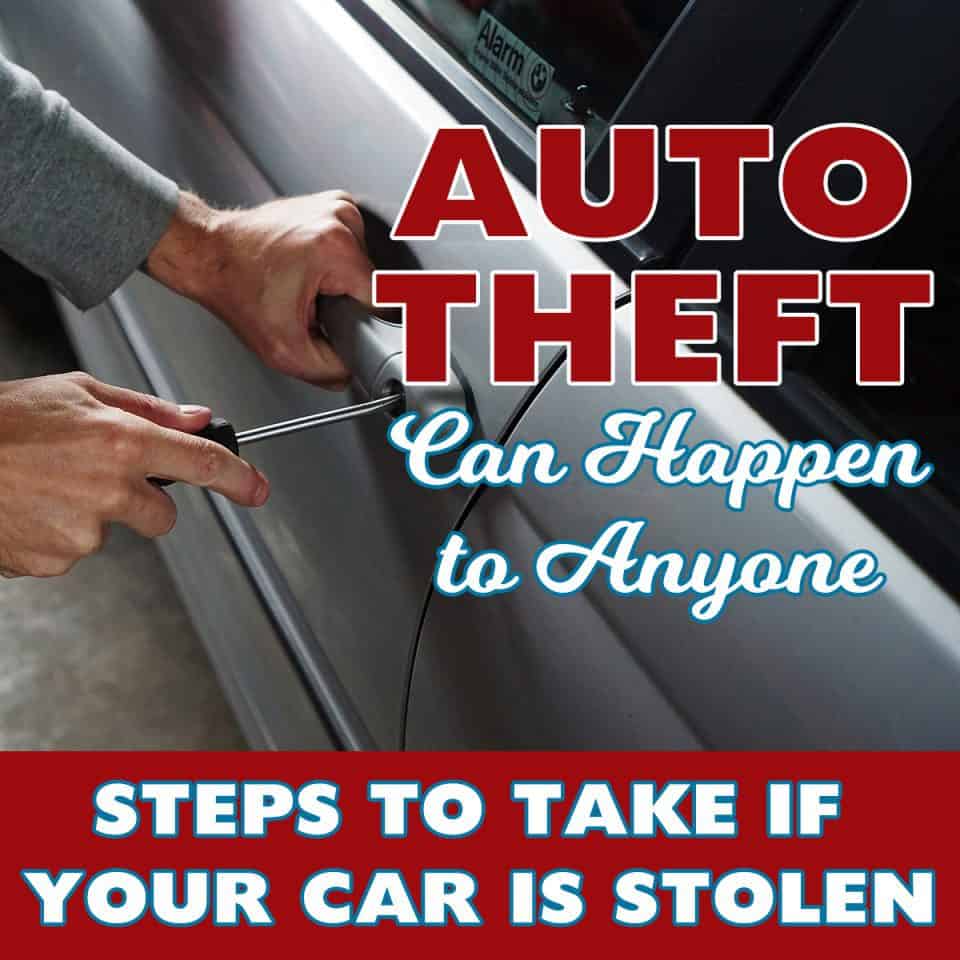 Auto Theft Can Happen to Anyone-Steps to Take if Your Car is Stolen