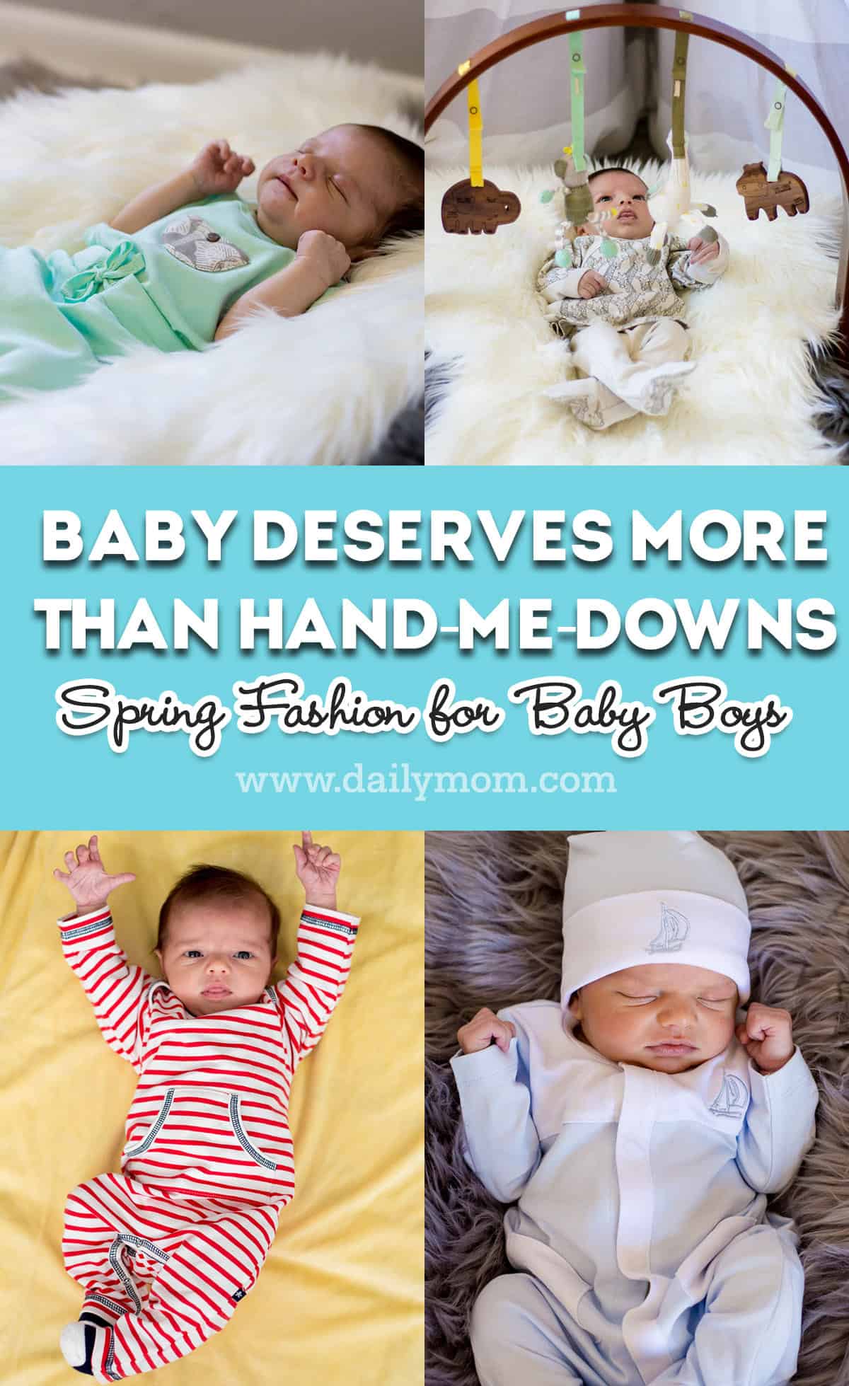 Baby Deserves More Than Hand-Me-Downs - Spring Fashion For Baby Boys 5 Daily Mom, Magazine For Families
