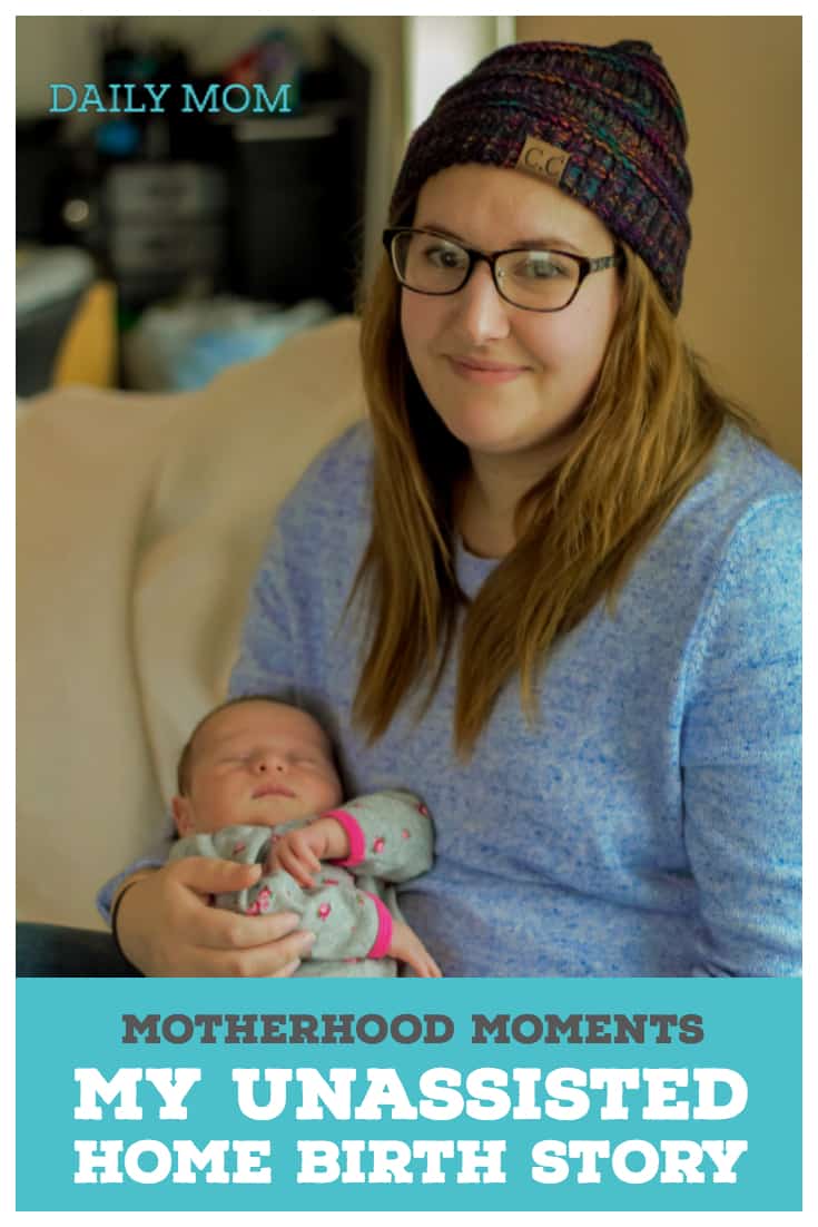 My Unassisted Home Birth Story 7 Daily Mom, Magazine For Families