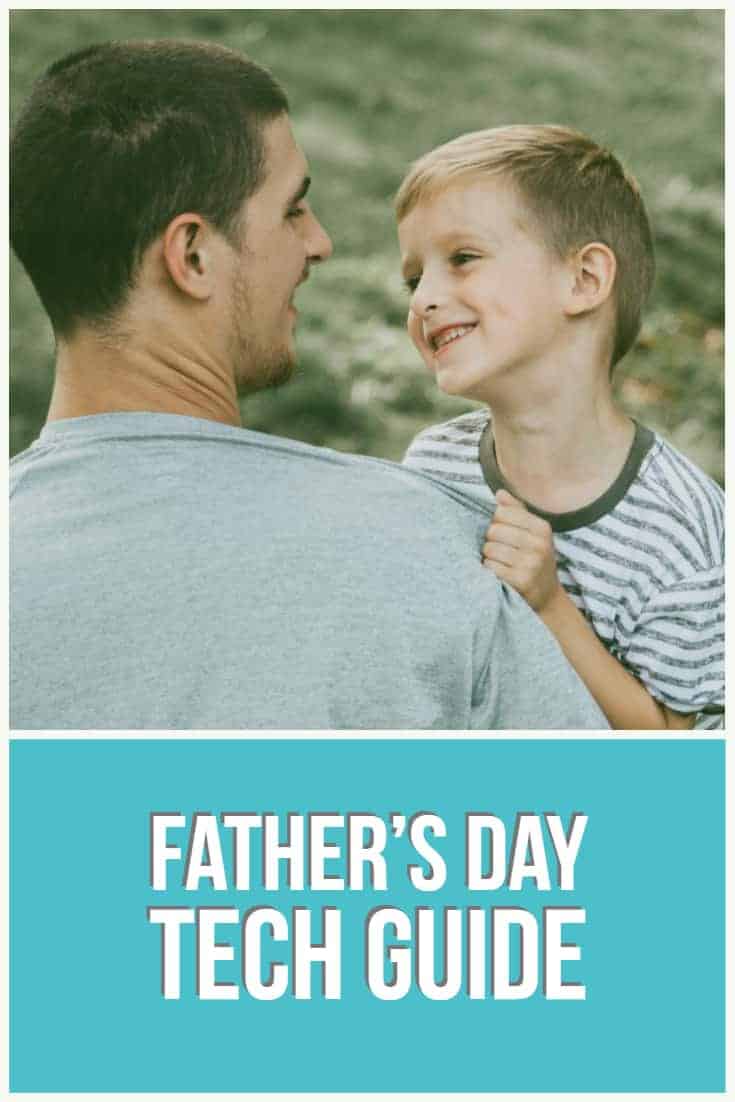 Father’s Day Tech Guide