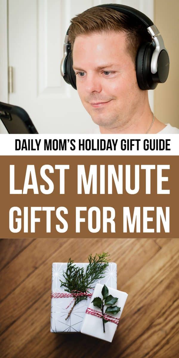 Daily Mom Parent Portal Last Minute Gifts For Men