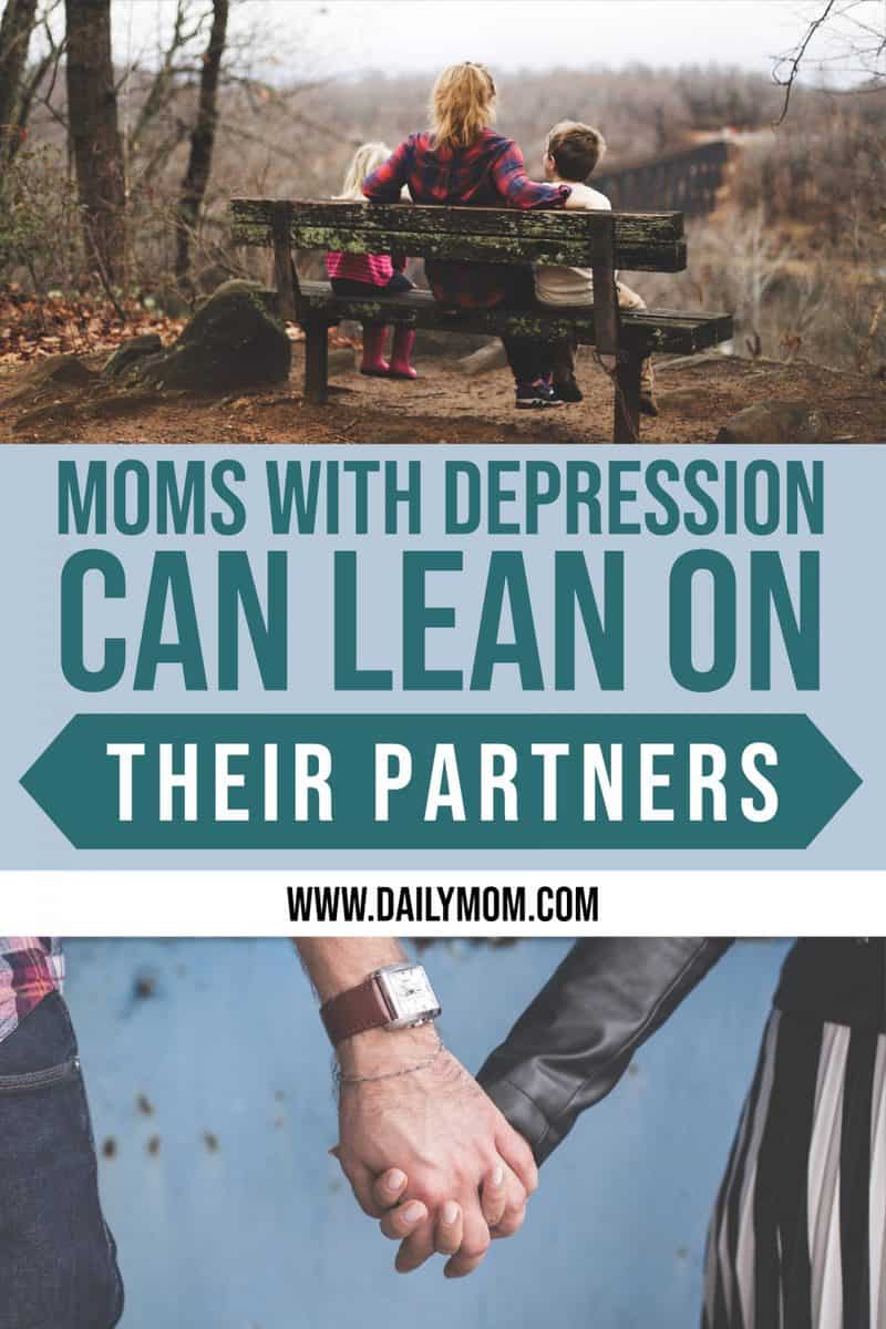 Moms With Depression Can Lean On Their Partners