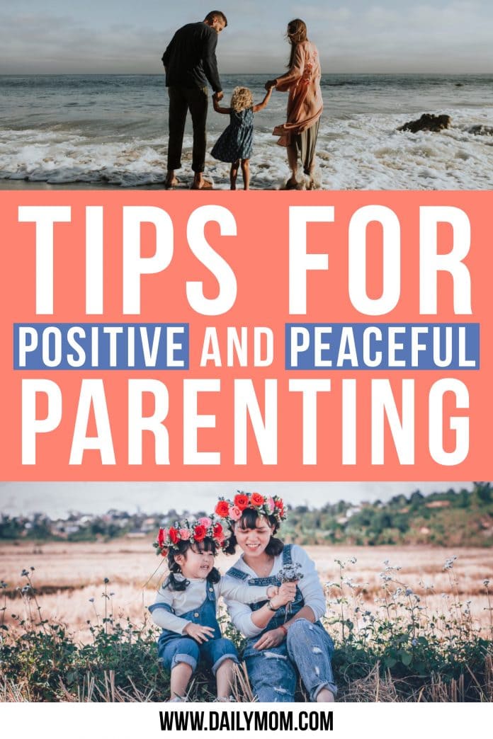 12 Tips For Positive And Peaceful Parenting