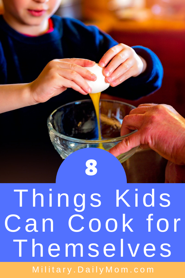 8 Things Kids Can Cook For Themselves
Meals Kids Can Make