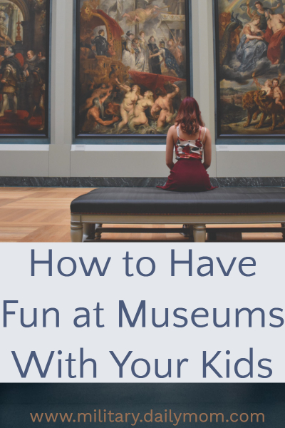 Worldschooling With The Wild Bradburys: 4 Ways To Get The Most Out Of A Museum With Kids