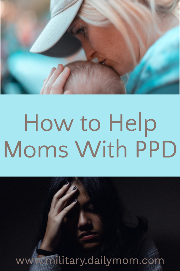 9 Ways To Help A Mom With Postpartum Depression