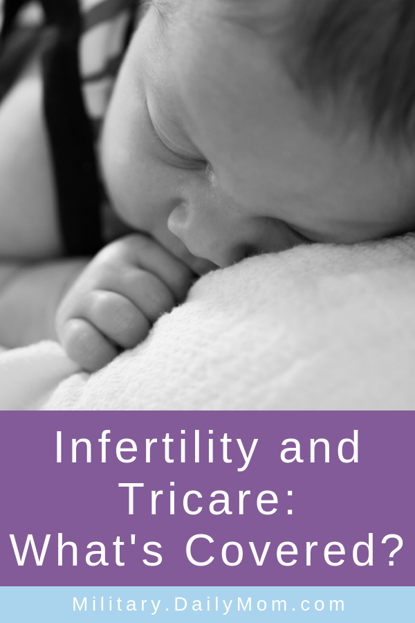 Tricare Infertility Coverage: What You Need To Know 1 Daily Mom, Magazine For Families