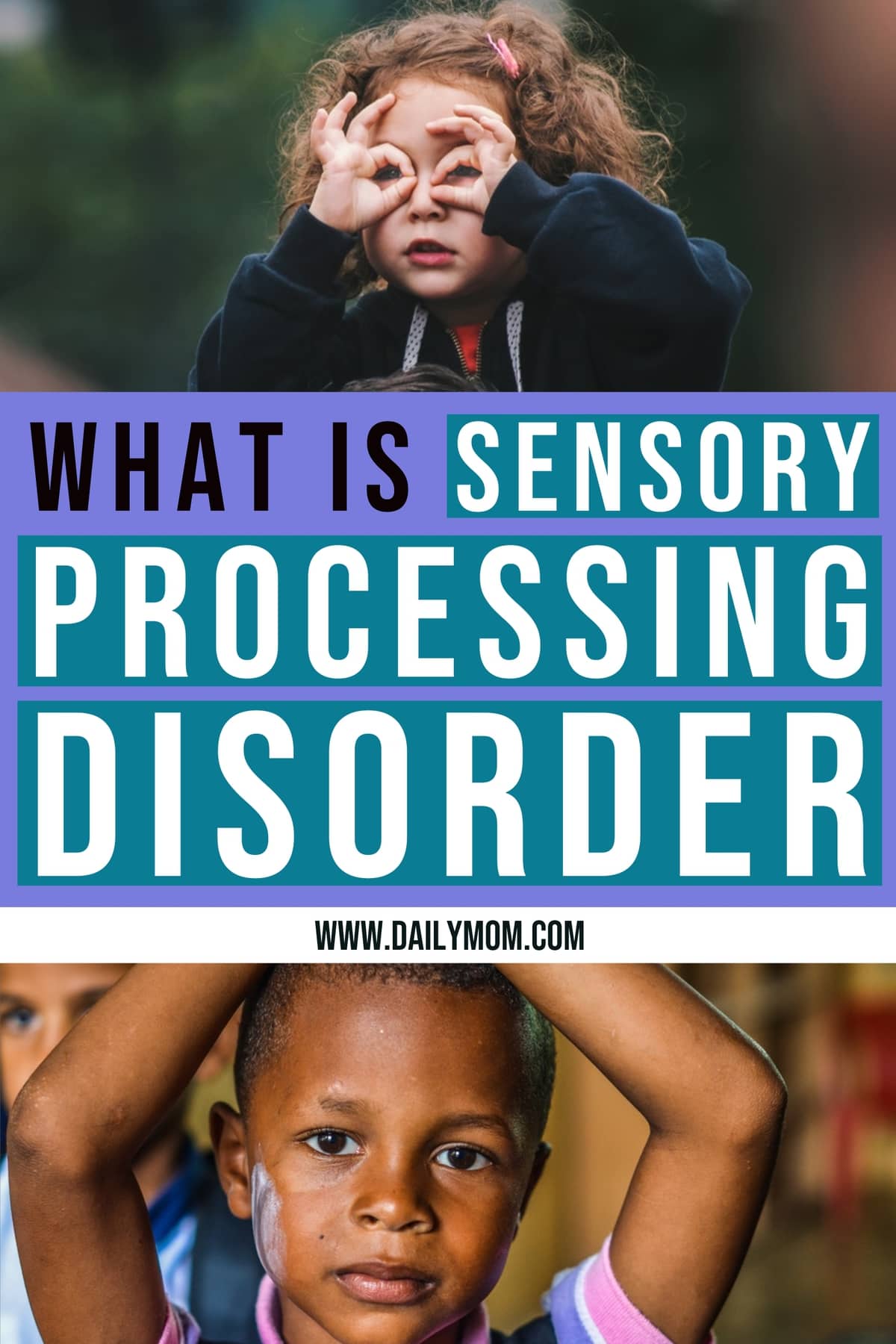 What Is Sensory Processing Disorder In Children » Daily Mom