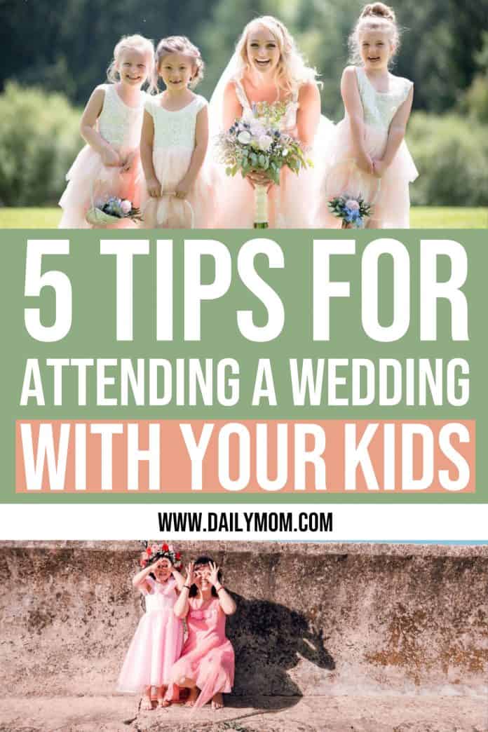 5 Tips For Attending A Wedding With Your Kids: A Survival Guide