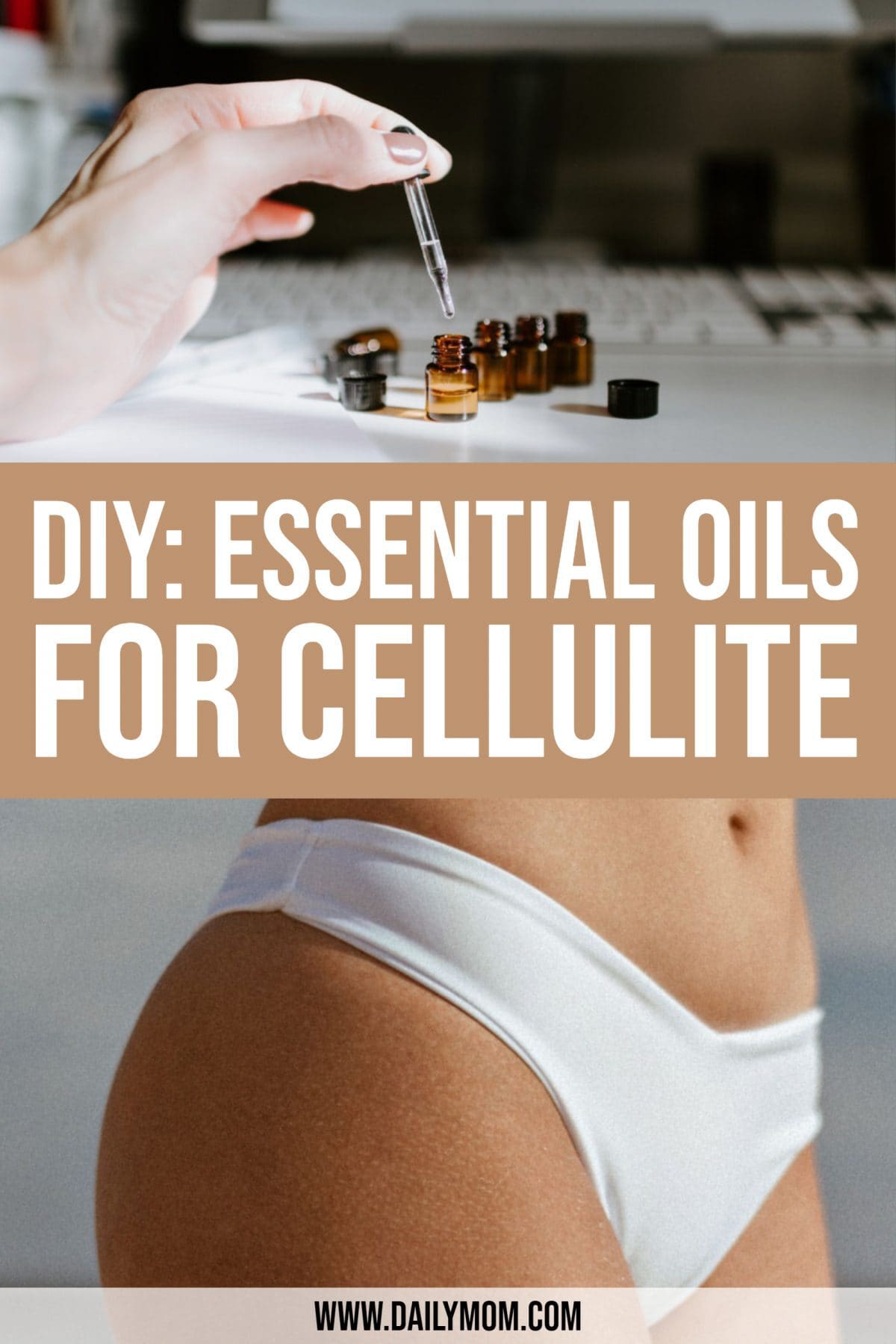 Essential Oils For Cellulite: When And How To Use Them