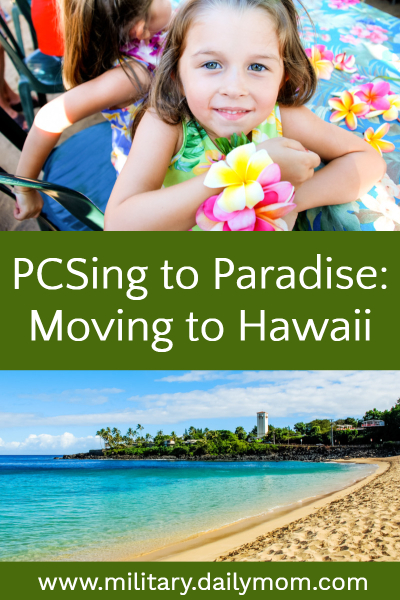 Pcsing To Paradise: Moving To Hawaii