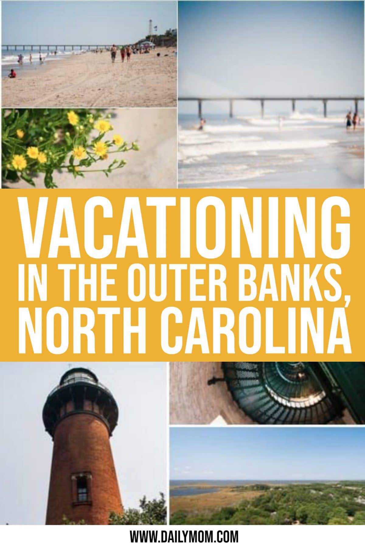 Vacationing In The Outer Banks, North Carolina