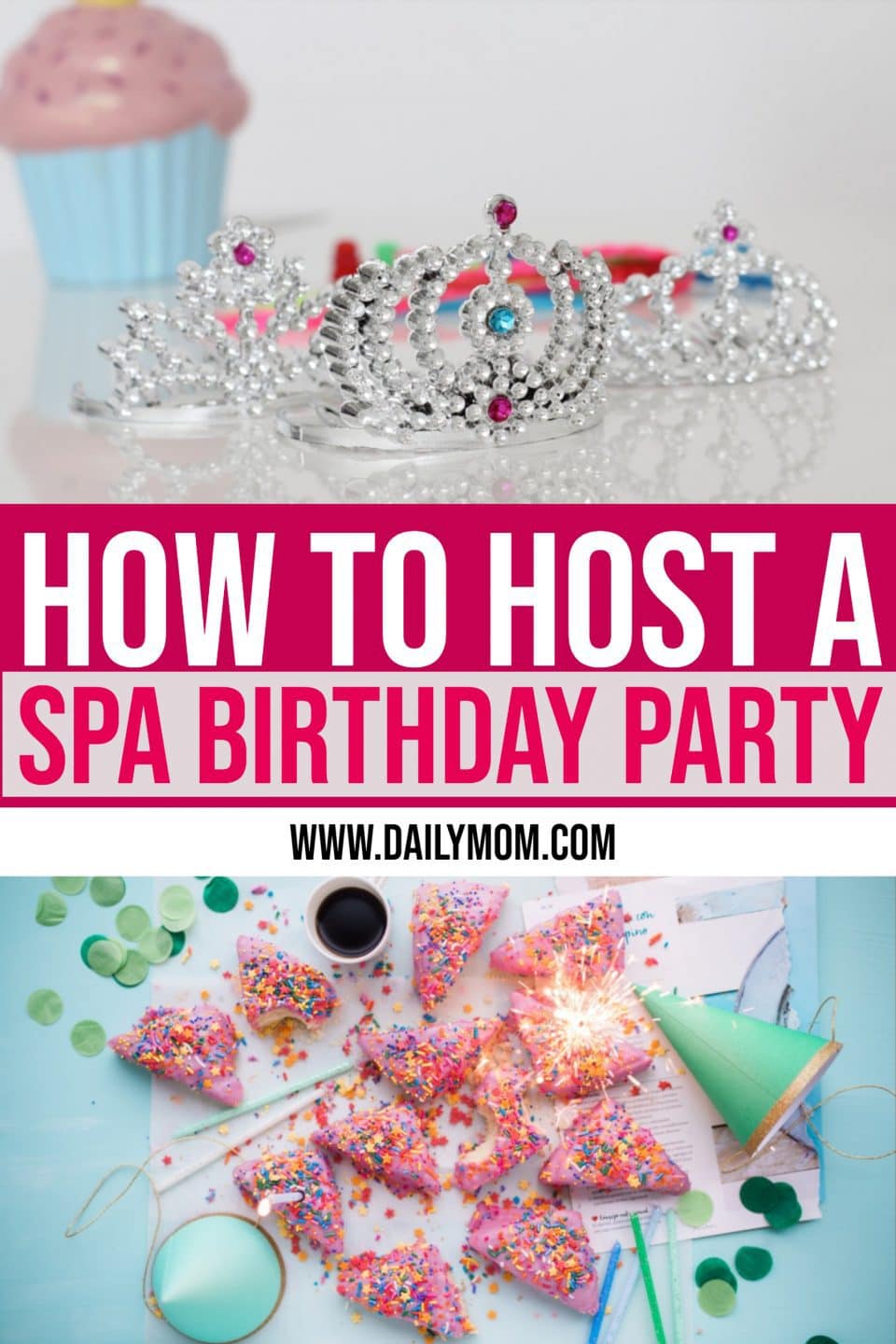 How To Host A Spa Birthday Party And Other Party Ideas