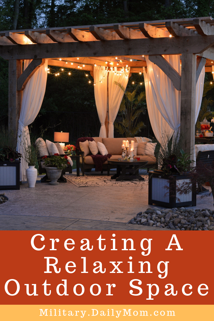 Creating A Relaxing Outdoor Space