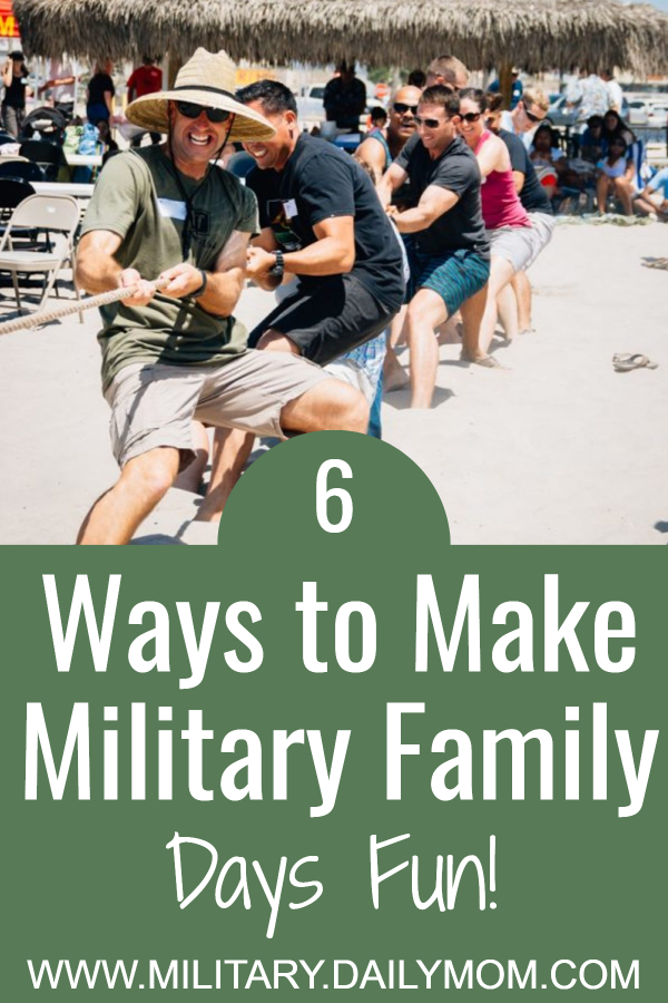 6 Ways To Make The Next Military Family Day Fun