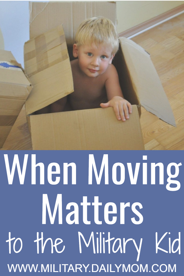 When Moving Starts To Matter To The Military Kid