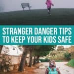 Stranger Danger: Keeping Kids Safe From Dangerous Situations