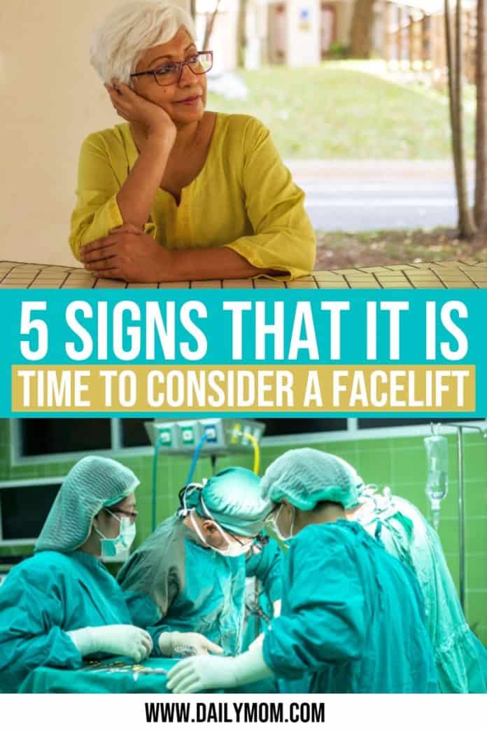 5 Signs That It Is Time To Consider A Facelift
