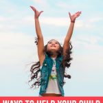 How You Can Help Your Child Discover Their Best Self