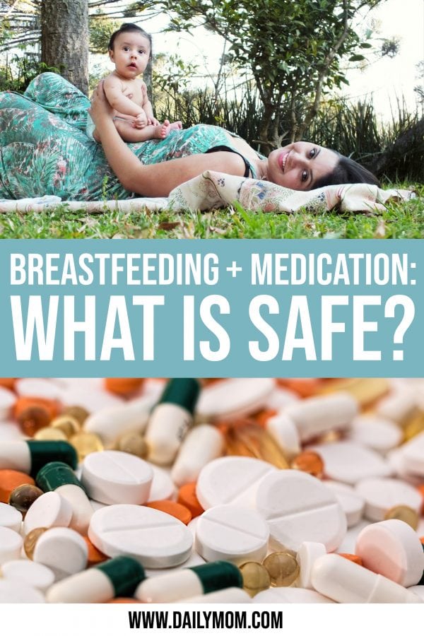 A List Of Safe Medications While Breastfeeding » Daily Mom
