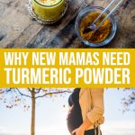 How Turmeric Powder Is A Must-have For New Moms