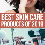 The Best Skin Care Products Of 2019