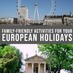 Family-friendly Activities For Your European Holidays