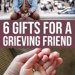 6 Gifts To Give To A Friend Who Is Grieving