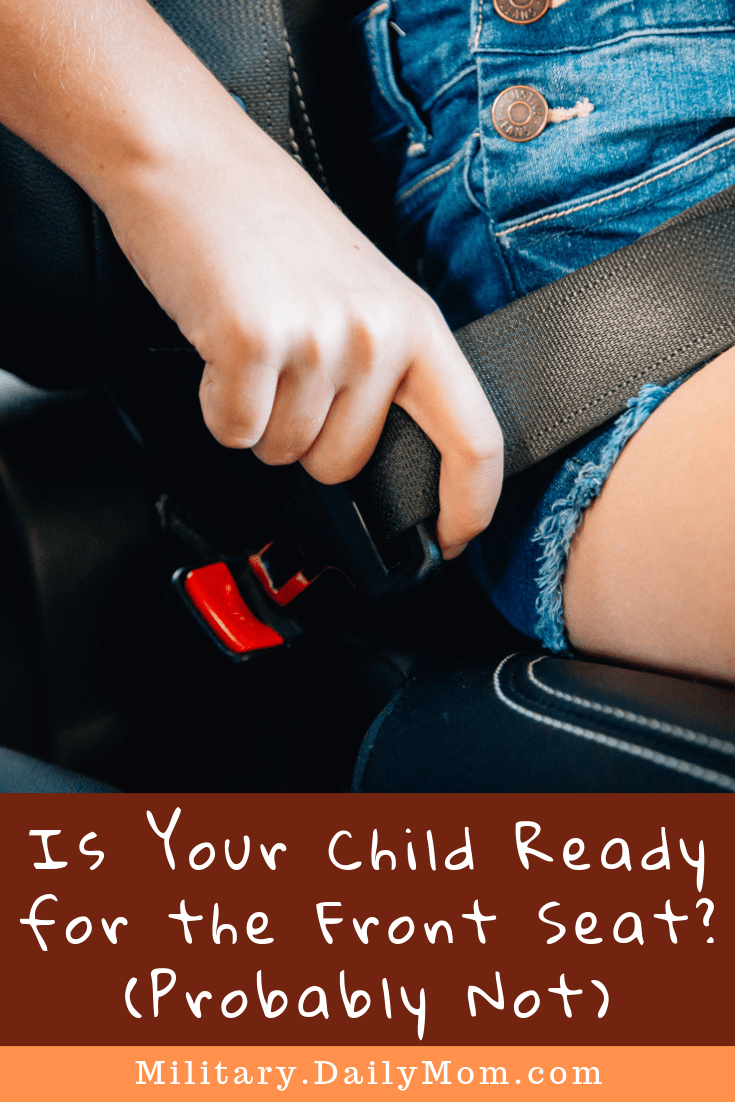 Is Your Child Ready For The Front Seat Probably Not
Front Seat Car Safety