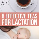 8 Most Effective Teas For Lactation