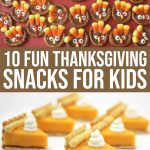 10 Fun Thanksgiving Snacks For Kids