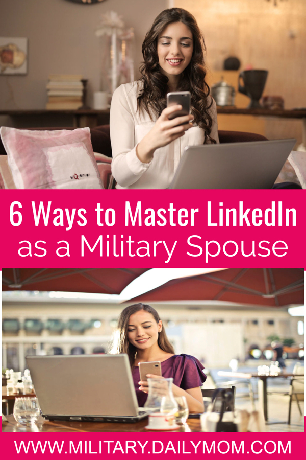6 Things You Need To Know To Master Linkedin As A Military Spouse