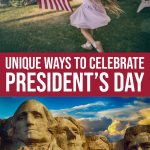 3 Unique Ways To Celebrate A Fun President’s Day With Your Family